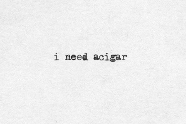 i need acigar