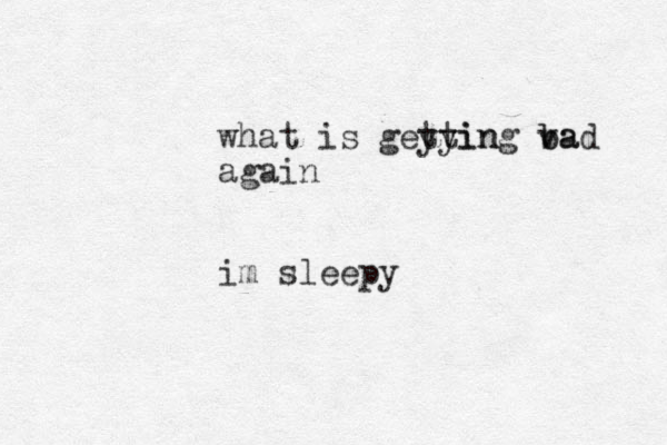 what is geyyin tting va bad b again im sleepy 