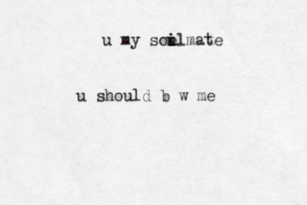 u should b w me u my soil i e mate u 