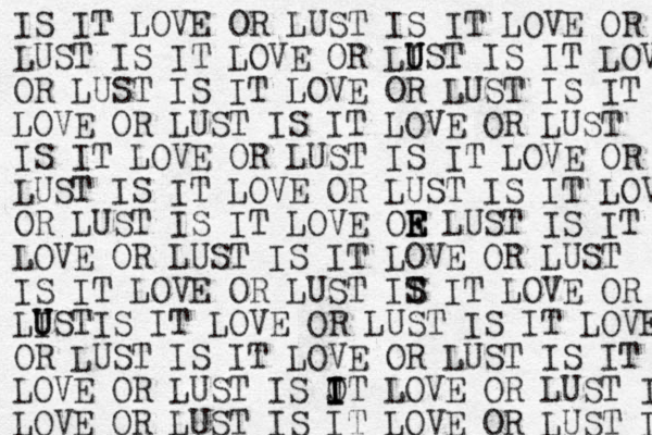 IS IT LOVE OR LUST IS IT LOVE OR LUST LUST IS IT LOVE OR LIS U U U T IS IT LOV OR LUST IS IT LOVE OR LUST IS IT LOVE OR LUST IS IT LOVE OR LUST IS IT LOVE OR LUST IS IT LOVE OR LUST IS IT LOVE OR LUST IS IT LOVE OR LUST IS IT LOVE OF R R E E LUST IS IT LOVE OR LUST IS IT LOVE OR LUST IS IT LOVE OR LUST IT S S IT LOVE OR LIST U U IS IT LOVE OR LUST IS IT LOVE OR LUST IS IT LOVE OR LUST IS IT LOVE OR LUST IS JT LOVE I I O I I OR LUST I LOVE OR LUST IS IT LOVE OR LUST I 