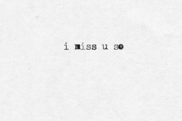 i miss u so