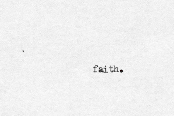 faith .