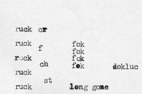 ruck ruck ruck ruck ruck fok fok fok fok st ch f cr long gone dokluc 