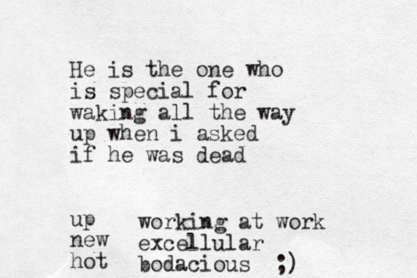 He is the one who is special for waking all the way up when i asked if he was dead up new hot working at work excellular bodacious ;) 