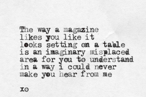 The way a magazine likes you like it looks setting on a table is an imaginary misplaced area for you to understand in a way i could never make you hear from me xo