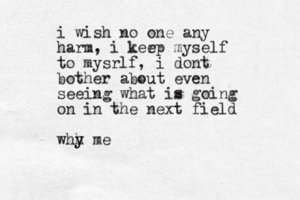 i wish no one any harm, i kerp myself e to mysrlf, i dont bother about u even seeing what is going on in the next field whh me y y