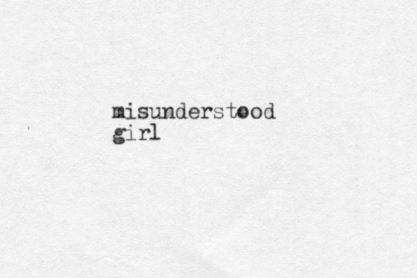 misunderstood girl