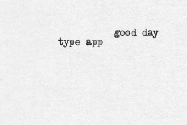 good day type app