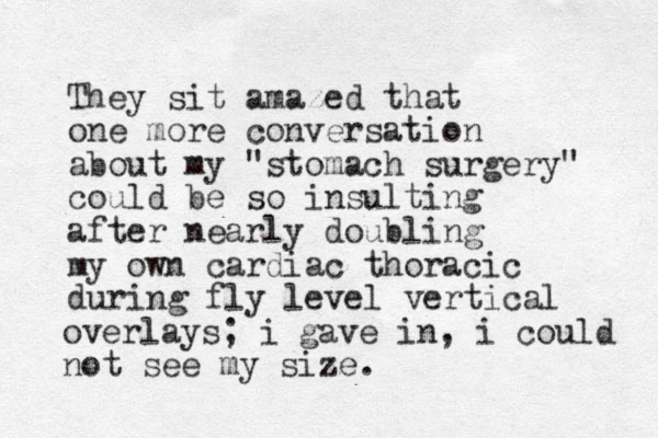 They sit amazed that one more conversation about my "stomach surgery" could be so insulting after nearly doubling my own cardiac thoracic during fly level vertical overlays; i gave in, i could not see my size. 