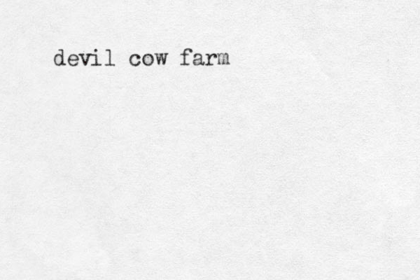 devil cow farm