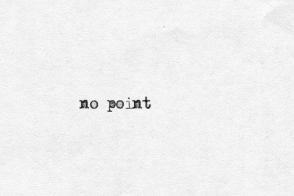 no point 