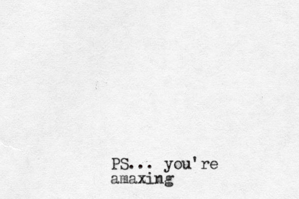 PS... you're amax zing