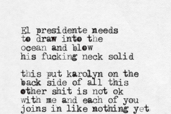 El presidente needs to draw into the ocean and blow his fucking neck solid this put karolyn on the back side of all this other shit is not ok with me and each of you joins in like nothing yet 