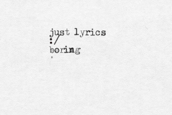 just lyrics :/ boring