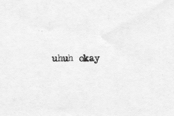 uhuh okay 