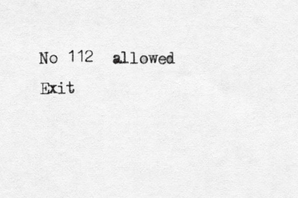 No 112 Exit allowed 