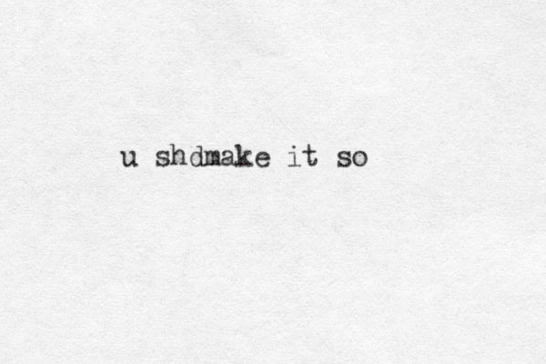 u shdmake it so