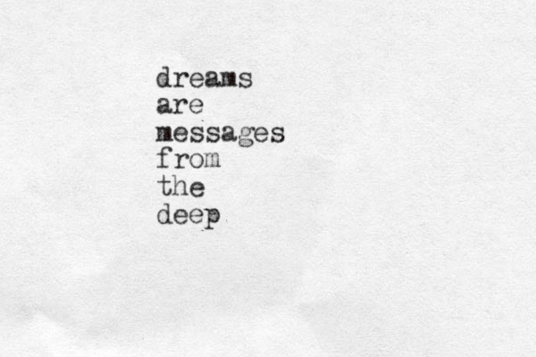 dreams are messages from the deep
