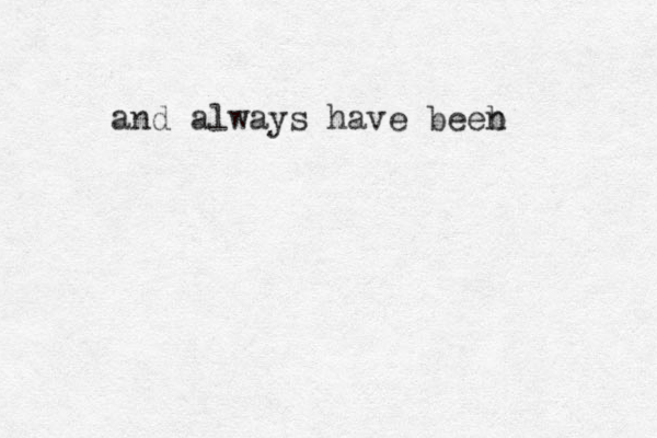 and always have beeb n