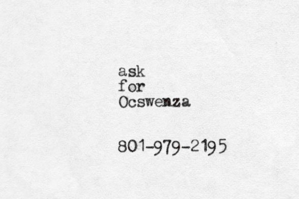 ask for Ocswenza 801-979-2195