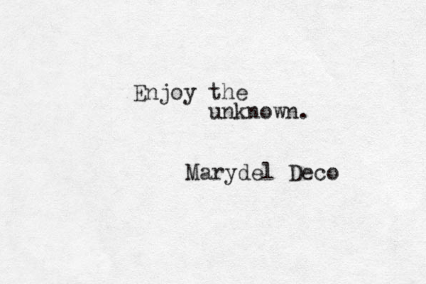 Enjoy the unknown. Marydel Deco 