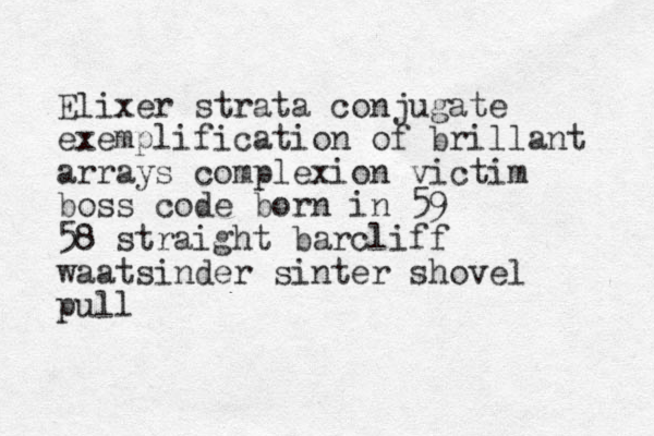 Elixer strata conjugate exemplification of brillant arrays complexion victim boss code born in 59 58 straight barcliff waatsinder sinter shovel pull 