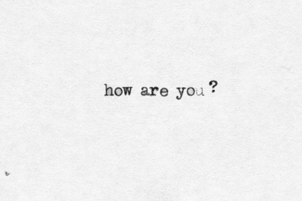how are you ?