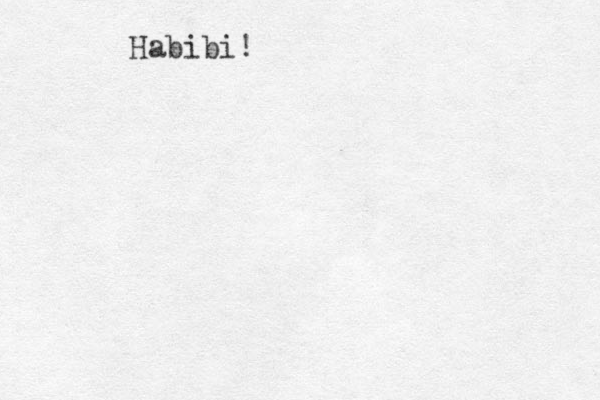 Habibi! 