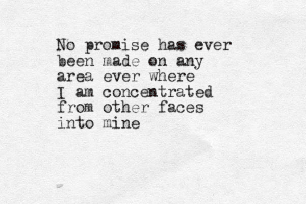 No promise has ever been made on any area ever where I am concentrated from other faces into mine 