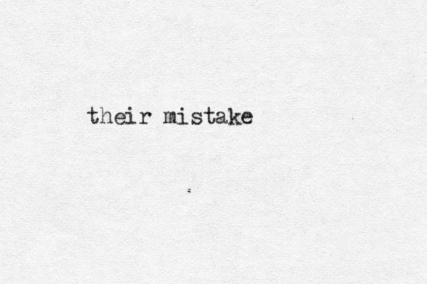 their mistake