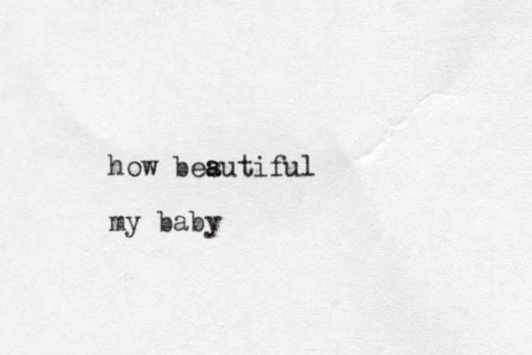 how besutiful a a my baby