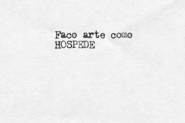Faco arte como HOSPEDE 