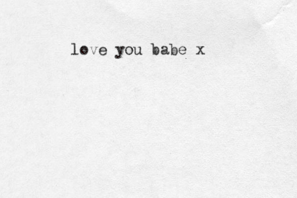 love you babe x