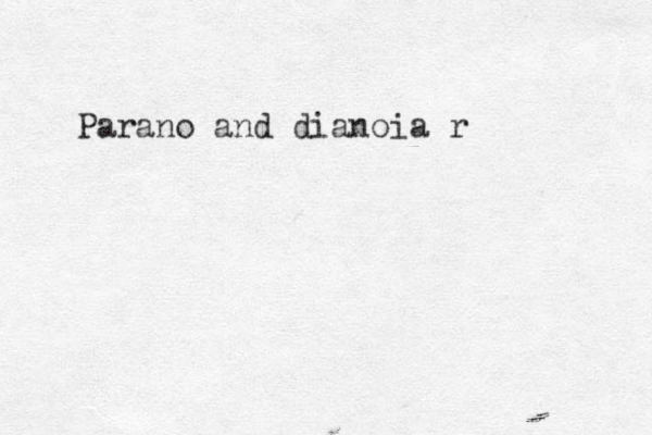 Parano and dianoia r 