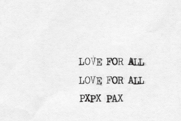 LOVE FOR ALL LOVE FOR ALL PXPX PAX 