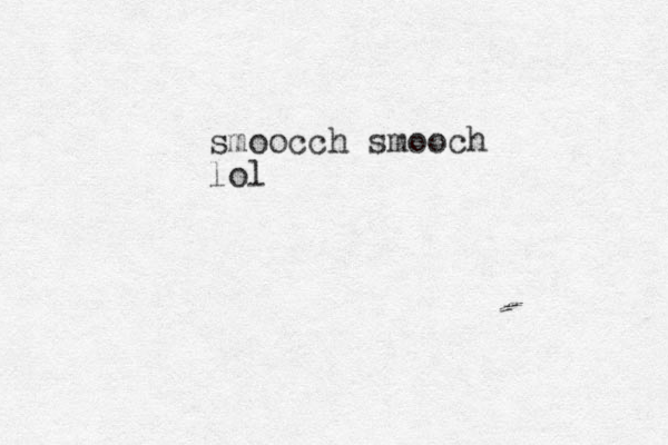 smoocch smooch lol