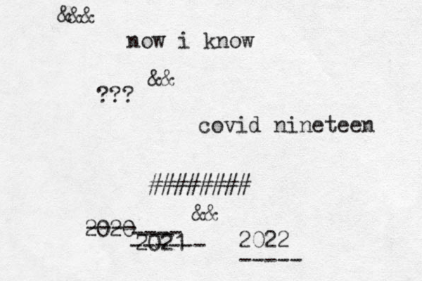 &&& now i know ??? covid nineteen ######## && && 2022 2020 ---- 2021 ---- --- ------ -----