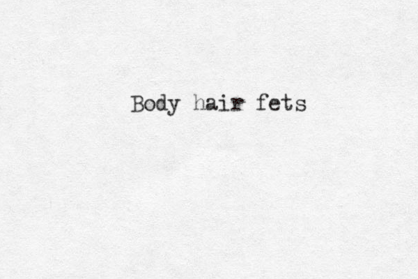 Body hair fets
