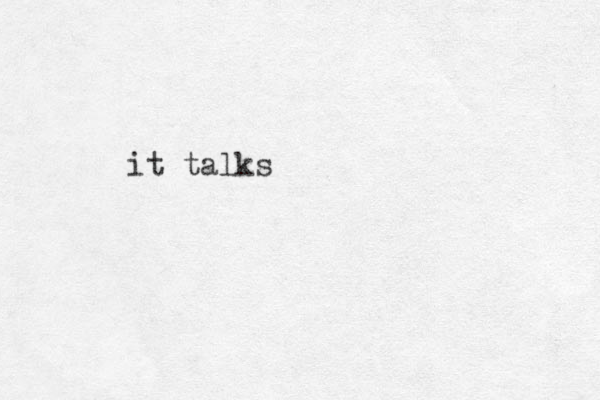 it talks