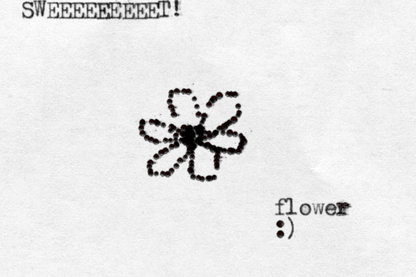 . .....................................................................................................................................................................flower :) SWEEEEEEEEET!