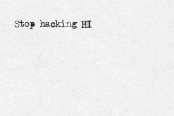 Stop hacking HI 