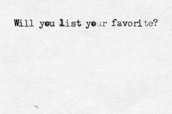 Will you list your favorite? 