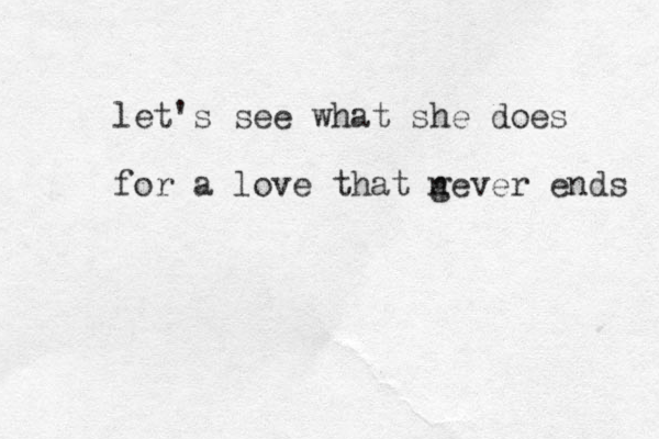 let's see what she does for a love that g never ends 
