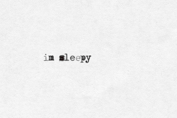 im sleepy