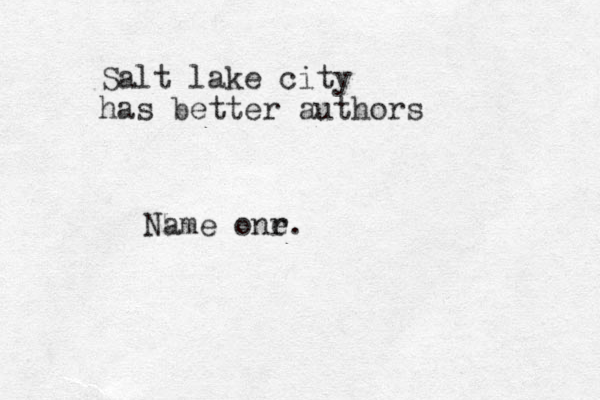 Salt lake city has better authors Name onr e.