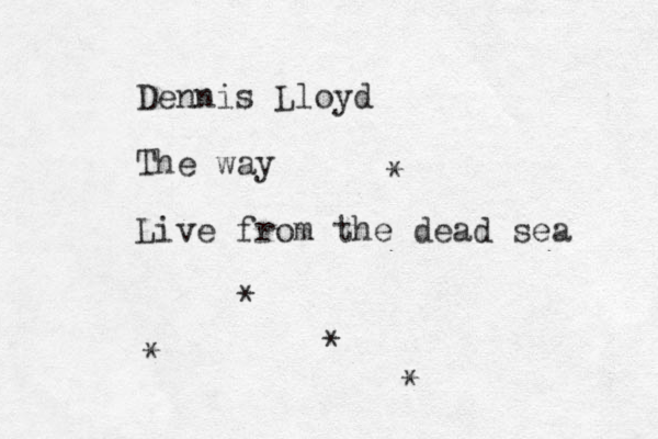 Dennis Lloyd The way Live from the dead sea * * * * * 