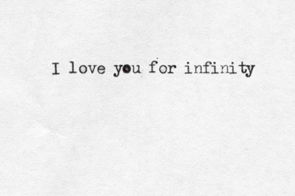 I love you for infinity