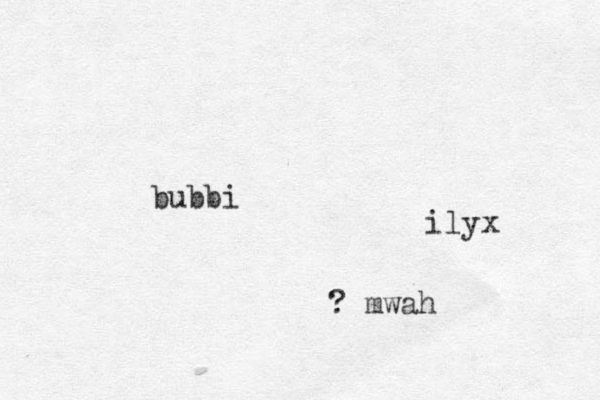 bubbi ? mwah ilyx
