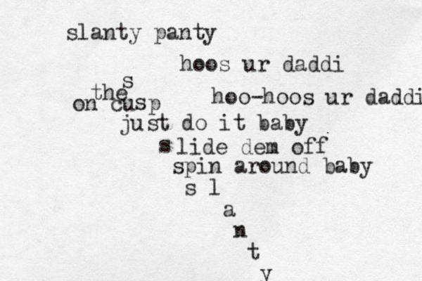 s s s s s s l a n t y slanty panty hoos ur daddi hoo -hoos ur daddi lide dem off pin around baby t do it baby u j p u c n o the 
