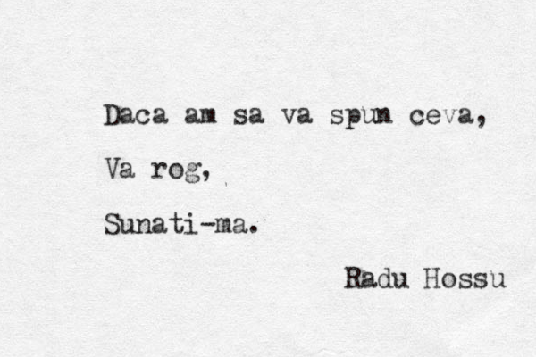 Daca am sa va spun ceva, Va rog, Sunati-ma. Radu Hossu 